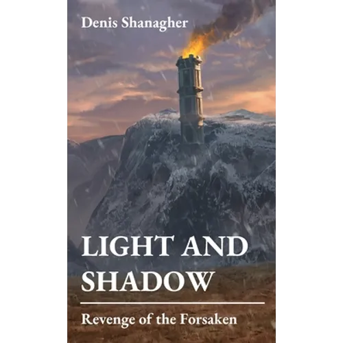 Light and Shadow: Revenge of the Forsaken - Hardcover