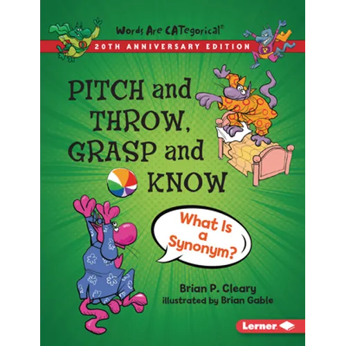 Pitch and Throw, Grasp and Know, 20th Anniversary Edition: What Is a Synonym? - Paperback