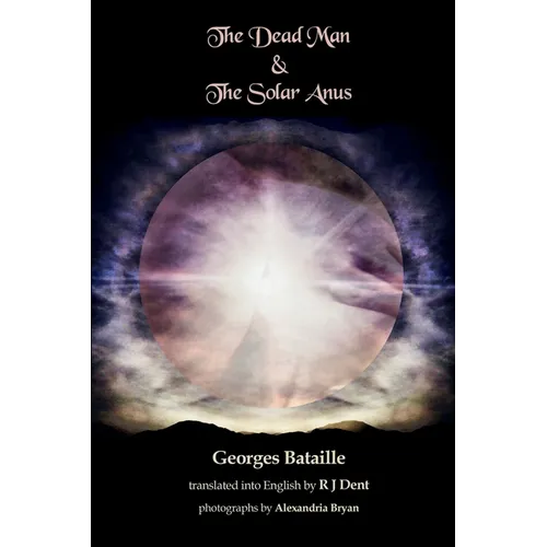 The Dead Man & The Solar Anus - Paperback