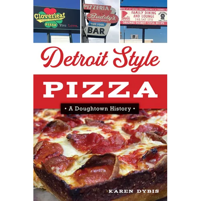 Detroit Style Pizza: A Doughtown History - Paperback