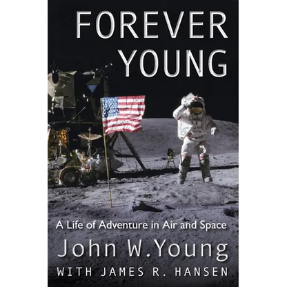 Forever Young: A Life of Adventure in Air and Space - Paperback