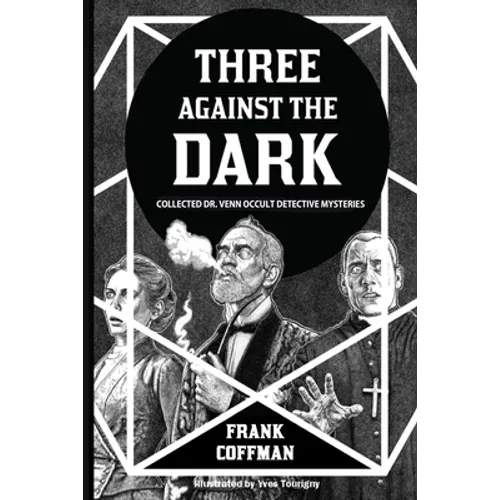 Three Against the Dark: Collected Dr. Venn Occult Detective Mysteries - Paperback