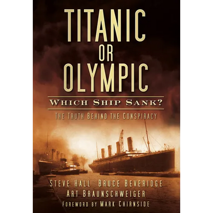 Titanic or Olympic: Which Ship Sank?: The Truth Behind the Conspiracy - Paperback