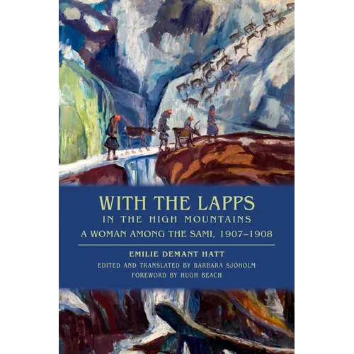 With the Lapps in the High Mountains: A Woman Among the Sami, 1907a 1908 - Paperback