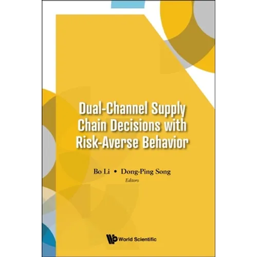 Dual-Channel Supply Chain Decisions Risk-Averse Behavior - Hardcover