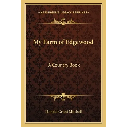My Farm of Edgewood: A Country Book - Paperback