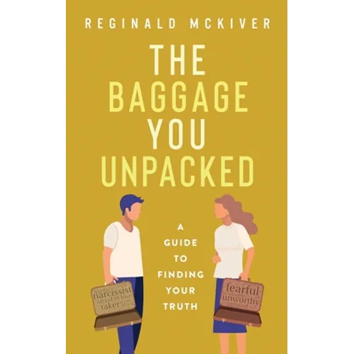 The Baggage You Unpacked - Paperback