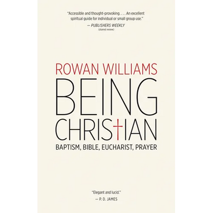 Being Christian: Baptism, Bible, Eucharist, Prayer - Paperback