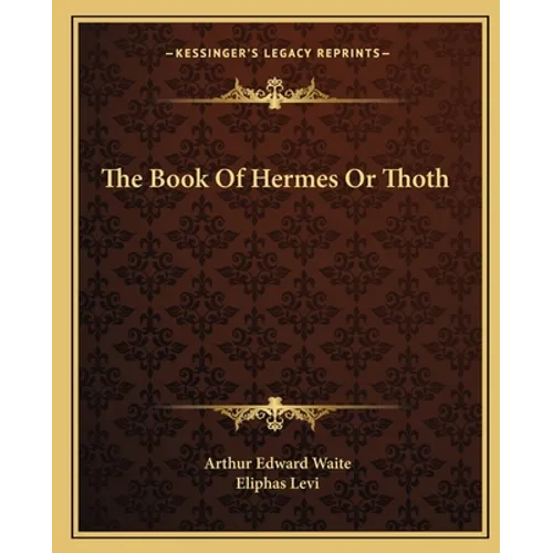 The Book Of Hermes Or Thoth - Paperback