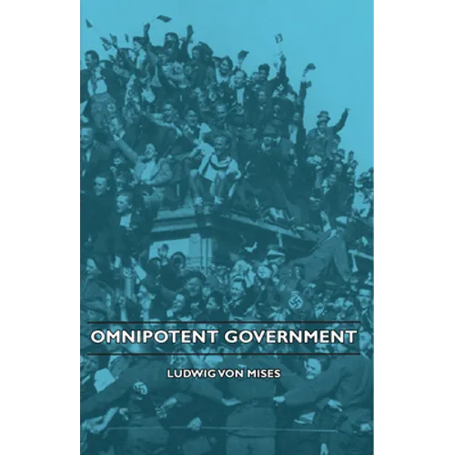 Omnipotent Government - Hardcover