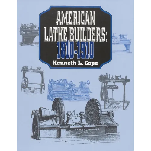 American Lathe Builders, 1810-1910 - Paperback