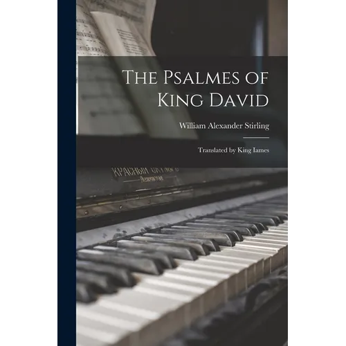 The Psalmes of King David: Translated by King Iames - Paperback