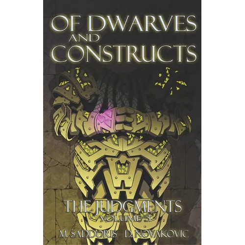 Of Dwarves and Constructs: The Judgments Saga - Paperback
