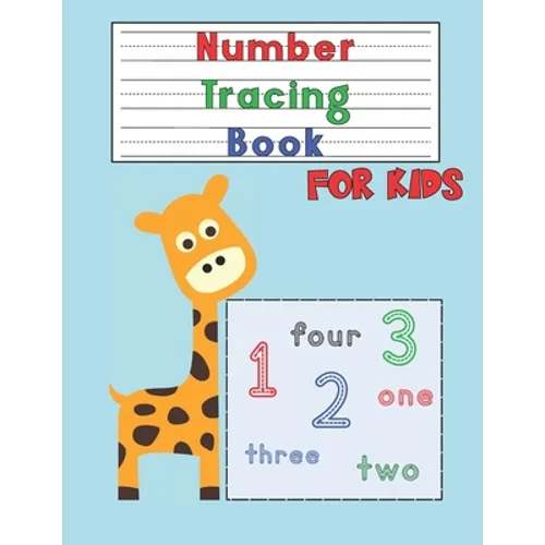 Number Tracing Book for Kids: Number Tracing Workbook for Preschoolers and Kids Ages 3-5 - Number Writing Practice - Paperback