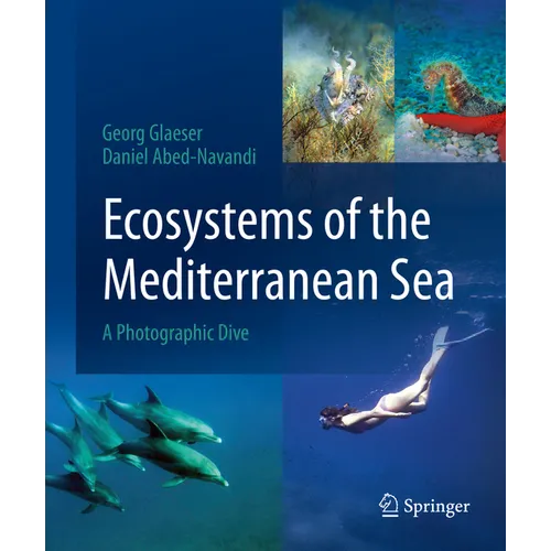 Ecosystems of the Mediterranean Sea: A Photographic Dive - Hardcover