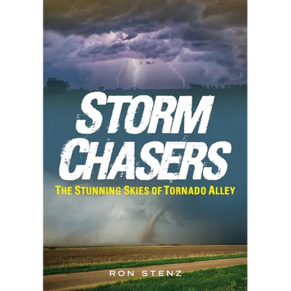 Storm Chasers: The Stunning Skies of Tornado Alley - Paperback