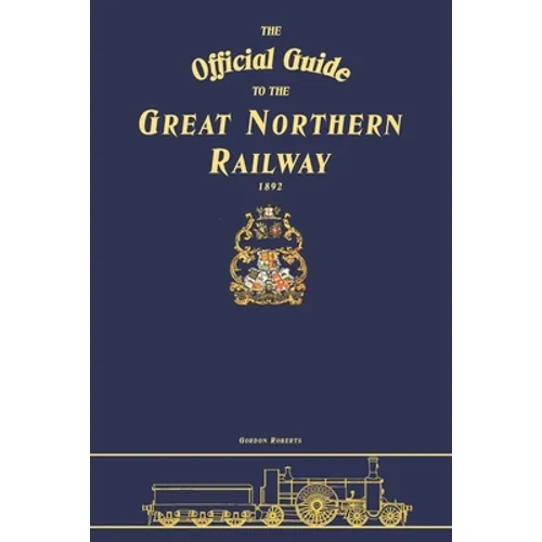 The Official Guide To The Great Northern Railway - Paperback