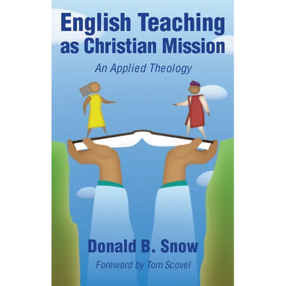 English Teaching as Christian Mission: An Applied Theology - Paperback