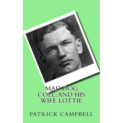 Mad Dog Coll: And His Wife Lottie - Paperback