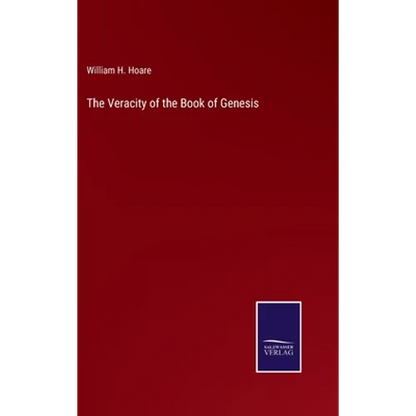 The Veracity of the Book of Genesis - Hardcover