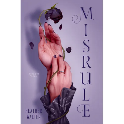 Misrule: Book Two of the Malice Duology - Paperback