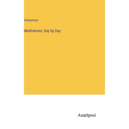 Meditations, Day by Day - Hardcover