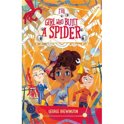 The Girl Who Built a Spider - Hardcover