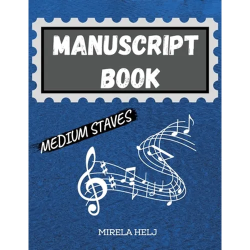 Manuscript Book Medium Staves: Great Music Writing Notebook Medium Staff, Blank Sheet Music Notebook! - Paperback
