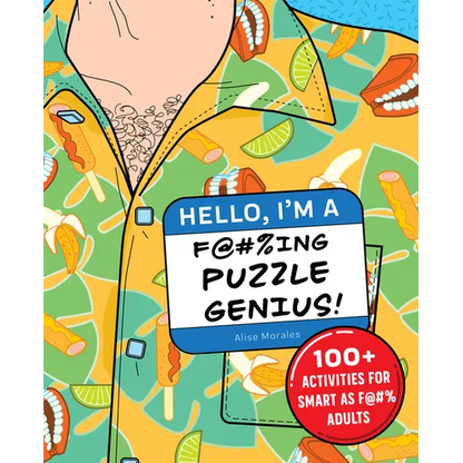 Hello, I'm a F@#%ing Puzzle Genius!: 100+ Activities for Smart as F@#% Adults - Paperback