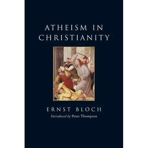 Atheism in Christianity: The Religion of the Exodus and the Kingdom - Paperback