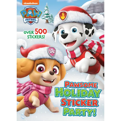 Pawsome Holiday Sticker Party! (Paw Patrol): A Holiday Book for Kids with Over 500 Stickers - Paperback