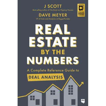 Real Estate by the Numbers: A Complete Reference Guide to Deal Analysis - Paperback