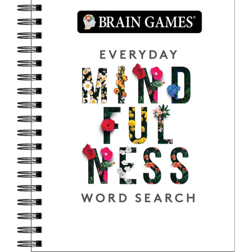 Brain Games - Everyday Mindfulness Word Search (White): Adult Puzzle Book for Stress Relief & Relaxation Spiral Bound with Answer Key Gift for Her & T - Spiral