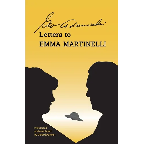 George Adamski - Letters to Emma Martinelli - Paperback