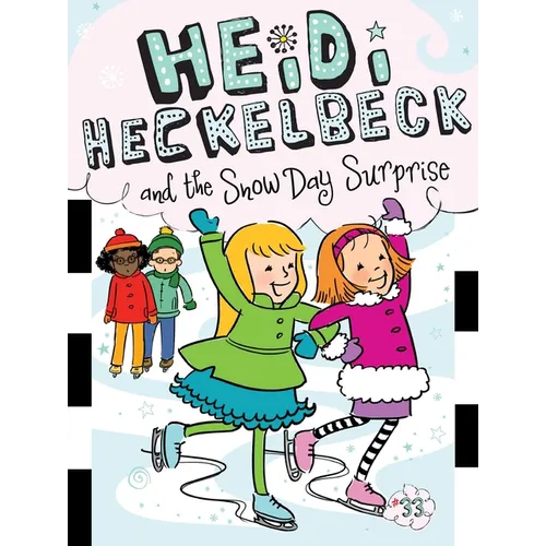 Heidi Heckelbeck and the Snow Day Surprise - Hardcover
