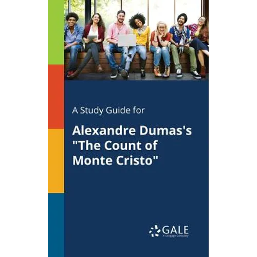 A Study Guide for Alexandre Dumas's "The Count of Monte Cristo" - Paperback