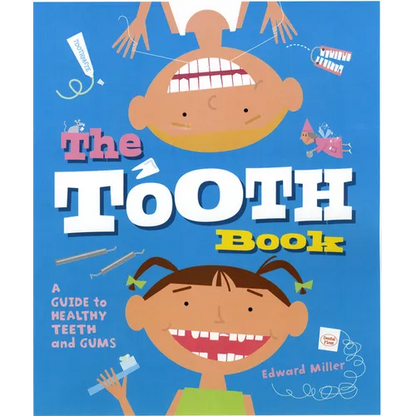 The Tooth Book: A Guide to Healthy Teeth and Gums - Paperback