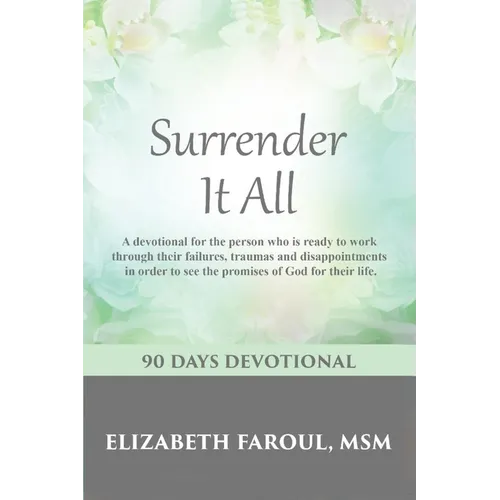 Surrender It All: 90 Days Devotional - Paperback
