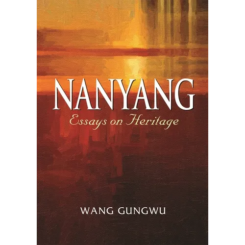 Nanyang: Essays on Heritage - Hardcover
