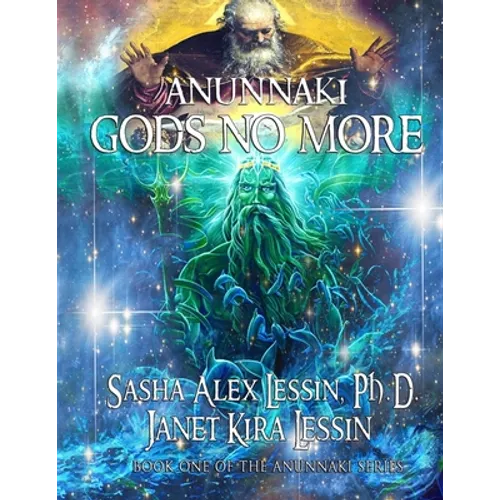 Anunnaki: Gods No More - Paperback