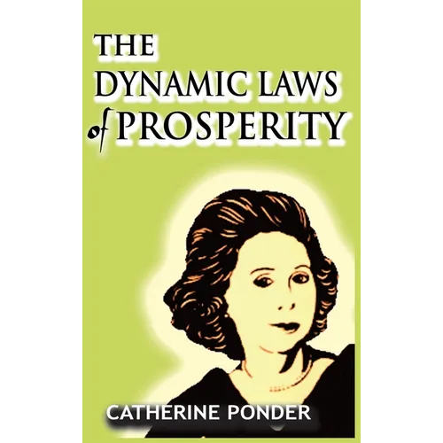 The Dynamic Laws of Prosperity - Hardcover