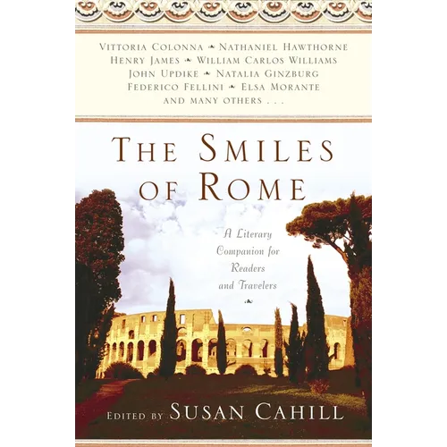 The Smiles of Rome: A Literary Companion for Readers and Travelers - Paperback