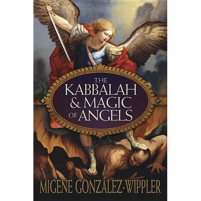 The Kabbalah & Magic of Angels - Paperback