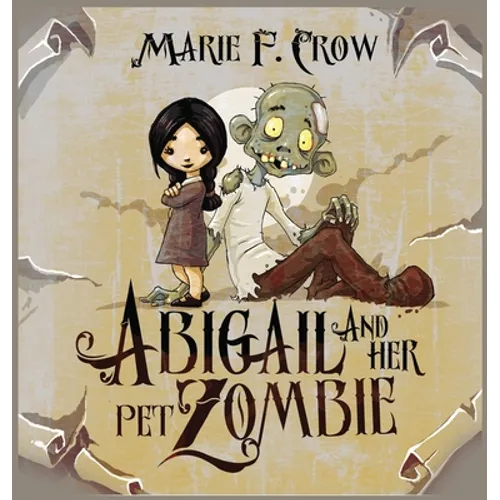 Abigail and her Pet Zombie - Hardcover