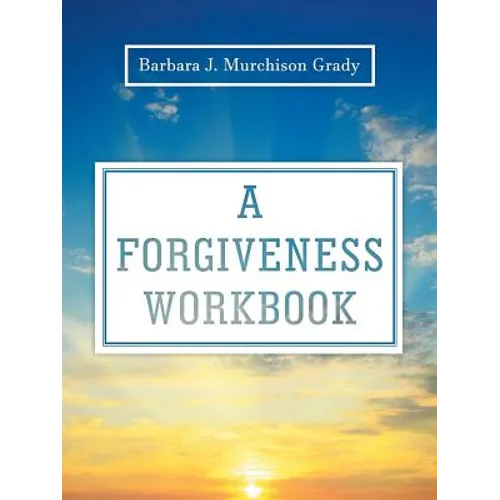A Forgiveness Workbook - Paperback