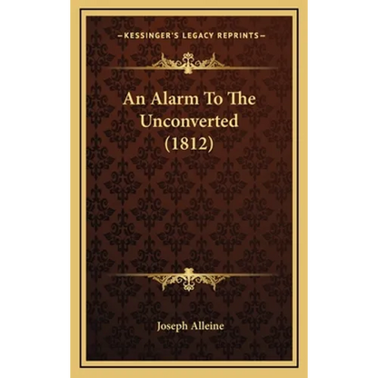 An Alarm To The Unconverted (1812) - Hardcover