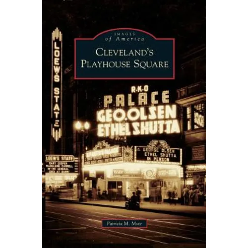 Cleveland's Playhouse Square - Hardcover