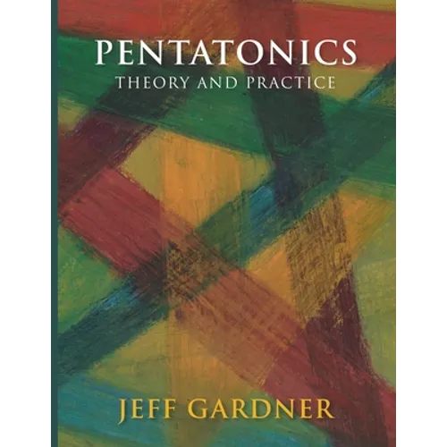 Pentatonics - Theory and Practice - Paperback