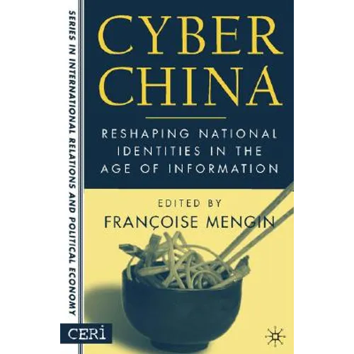 Cyber China: Reshaping National Identities in the Age of Information - Hardcover