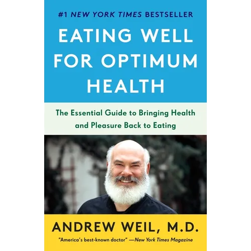 Eating Well for Optimum Health: The Essential Guide to Bringing Health and Pleasure Back to Eating - Paperback